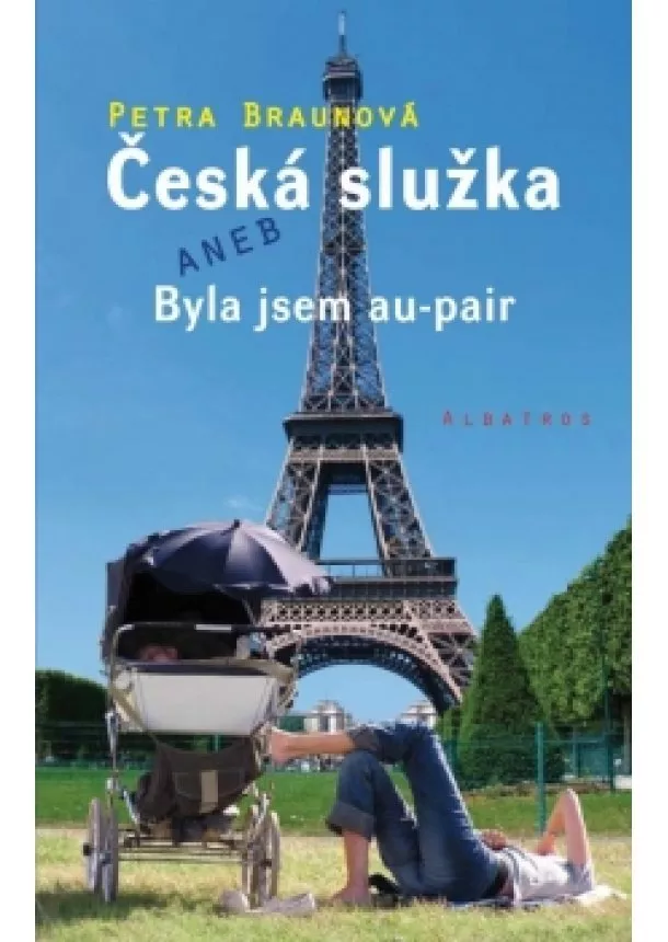 Petra Braunová - Česká služka aneb Byla jsem au-pair