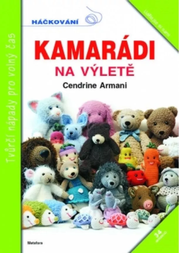 Armani Cendrine - Kamarádi na výletě - 34 veselých háčkovaných kamarádů