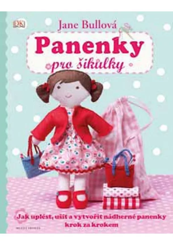 Jane Bullová - Panenky pro šikulky