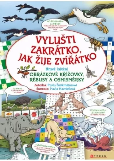 Vylušti zakrátko, jak žije zvířátko