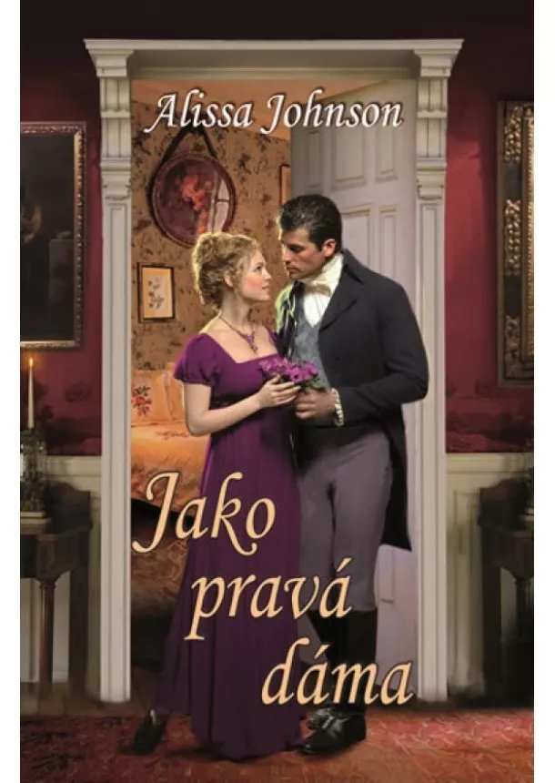 Alissa Johnson - Jako pravá dáma