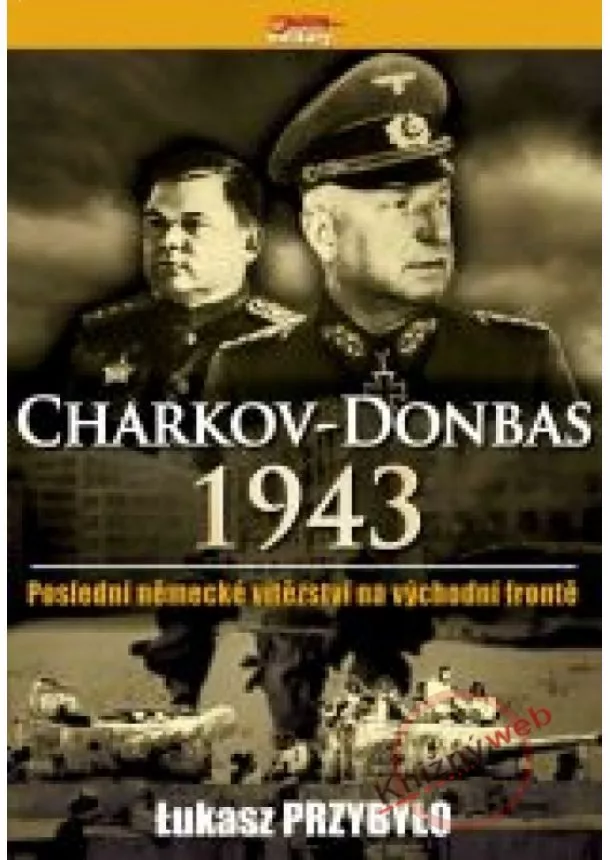 Lukasz Przybylo - Charkov - Dombas 1943