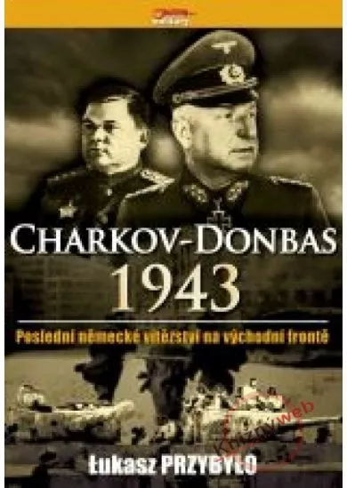 Charkov - Dombas 1943