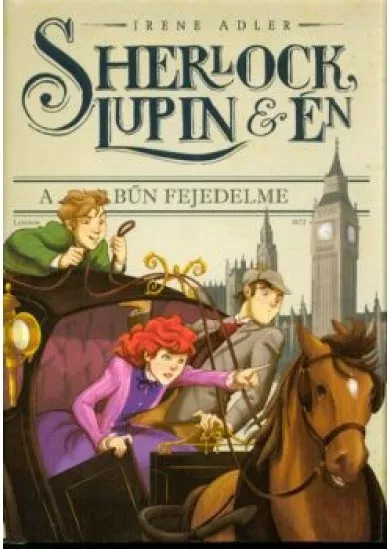 Sherlock, Lupin és én 10. - A bűn fejedelme