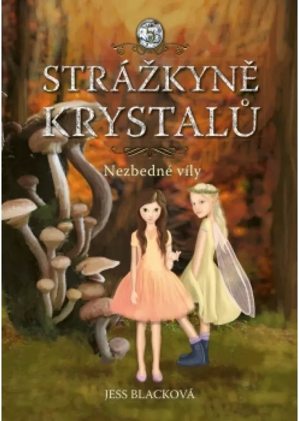 Jess Blacková - Strážkyně krystalů: Nezbedné víly