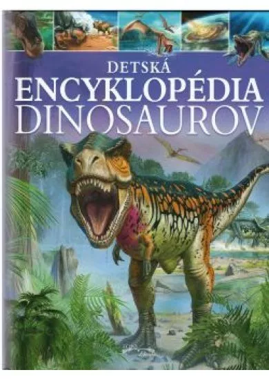 Detská encyklopédia dinosaurov