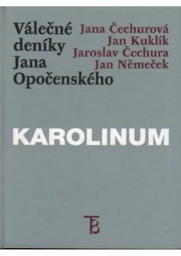 Jaroslav Čechura - Válečné deníky Jana Opočenského