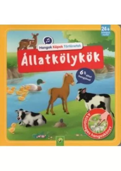 Állatkölykök - Hangok, képek, történetek - A különleges hangoskönyv