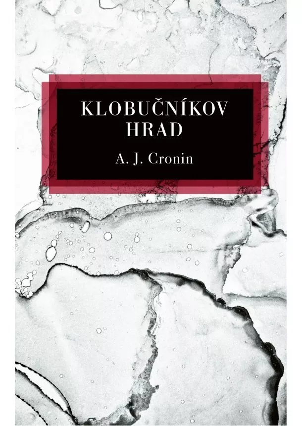 A.J. Cronin - Klobučníkov hrad