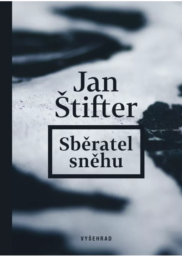 Jan Štifter - Sběratel sněhu