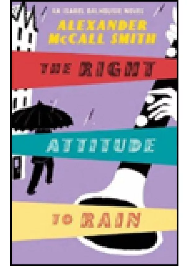 Alexander McCall Smith - Right Attitude to Rain