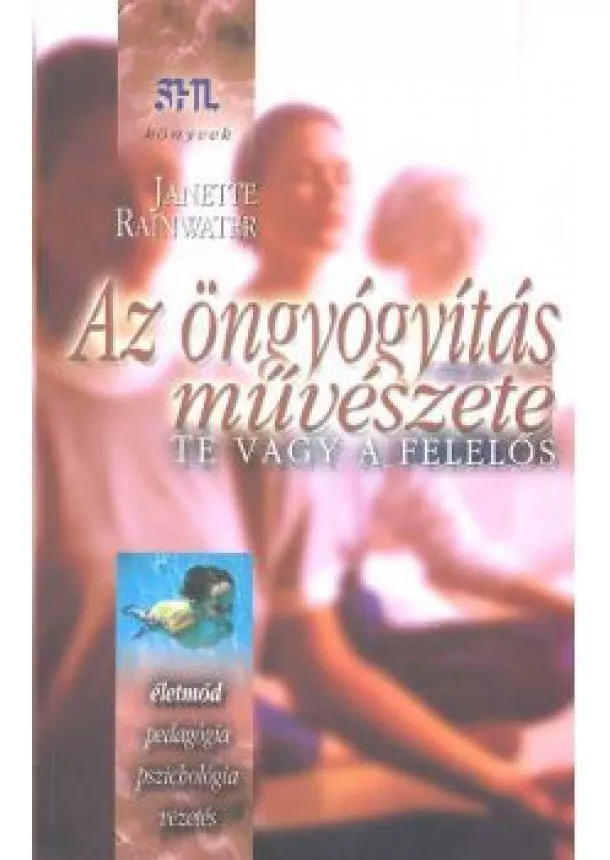 JANETTE RAINWATER - AZ ÖNGYÓGYÍTÁS MŰVÉSZETE