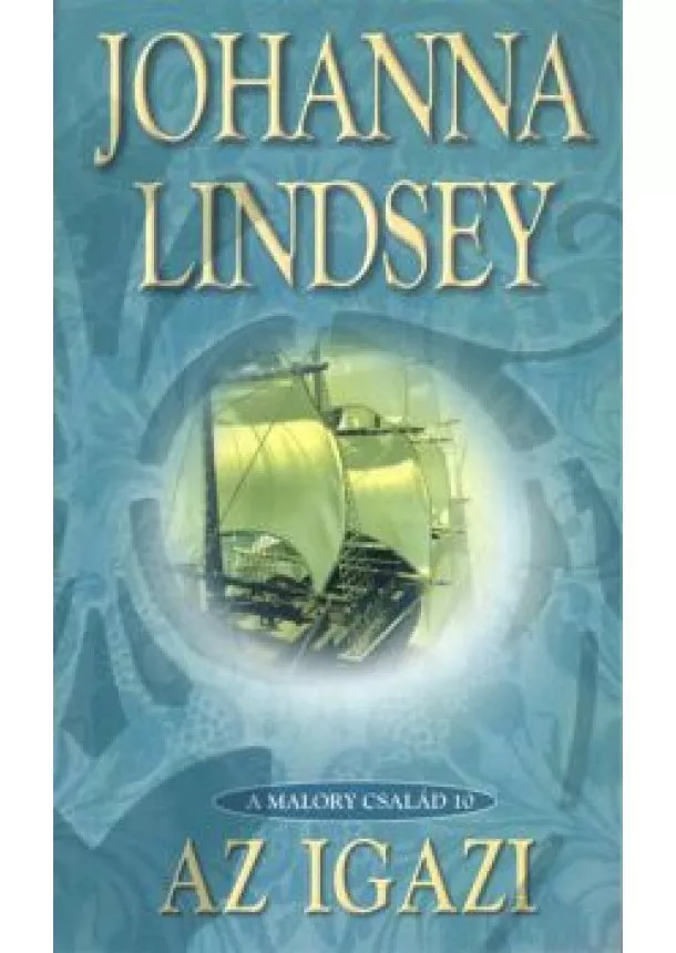 Johanna Lindsey - AZ IGAZI /A MALORY CSALÁD 10.