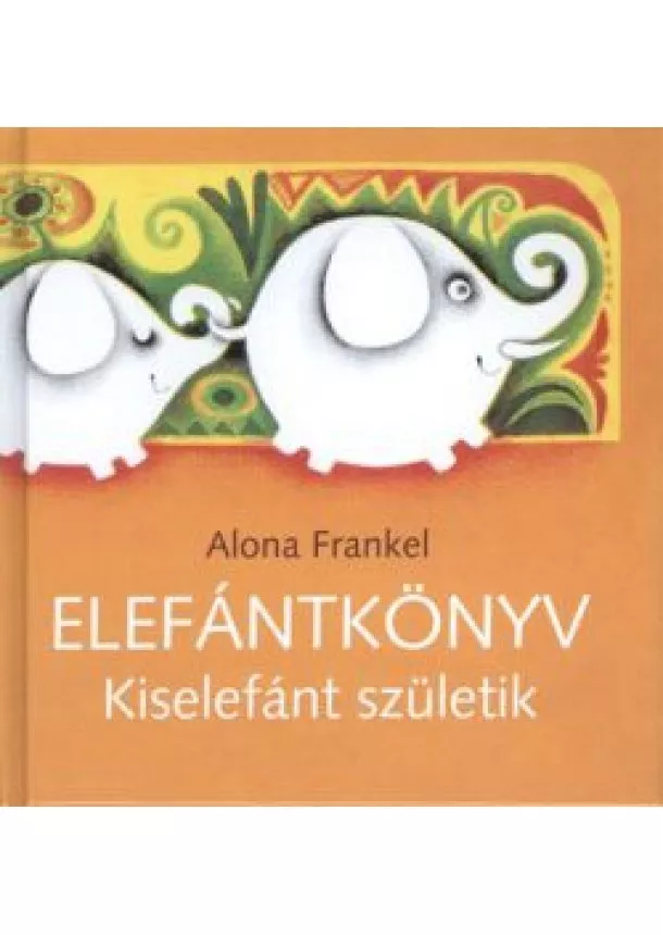 ALONA FRANKEL - ELEFÁNTKÖNYV