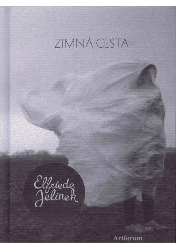 Elfriede Jelinek - Zimná cesta