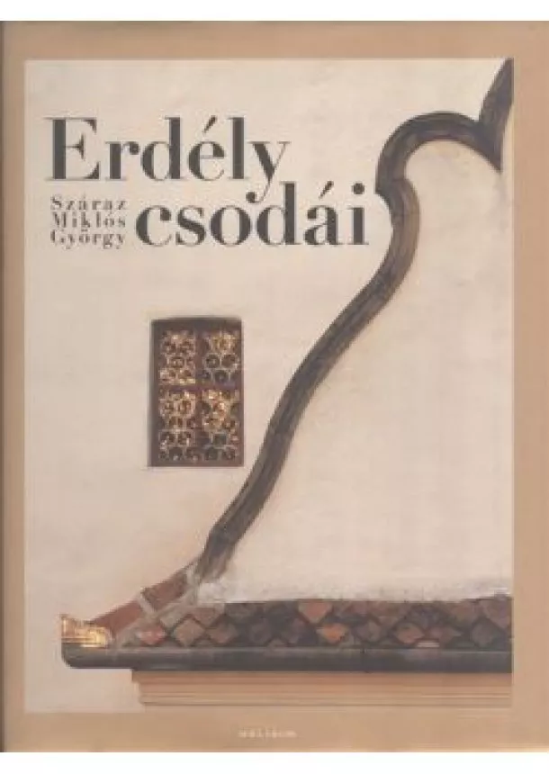 Száraz Miklós György - Erdély csodái