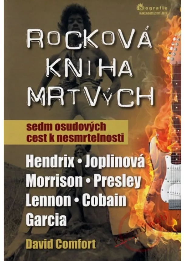 Comfort Louis, Baal-Teshuva Jacob - Rocková kniha mrtvých -  Sedm osudových cest k nesmrtelnosti Elvis