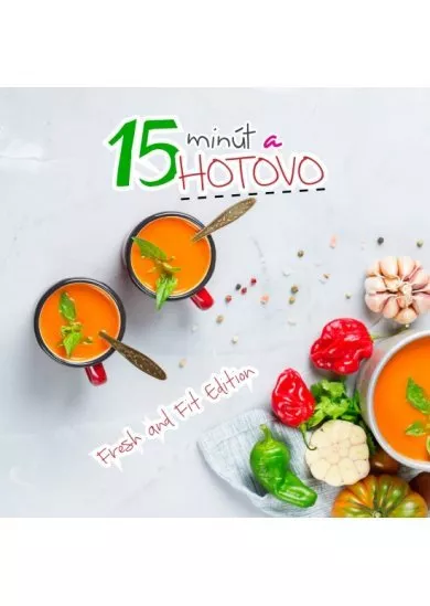 15 minút a hotovo