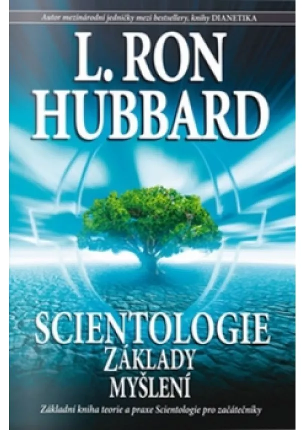 L. Ron Hubbard L. Ron - Scientologie Základy myšlení