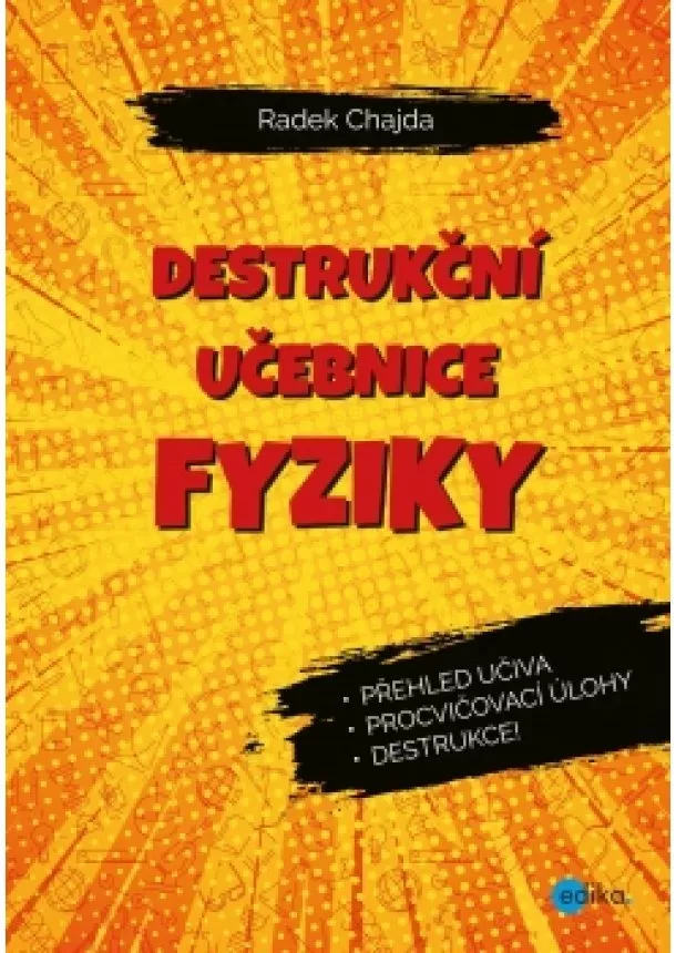 Radek Chajda - Destrukční učebnice fyziky