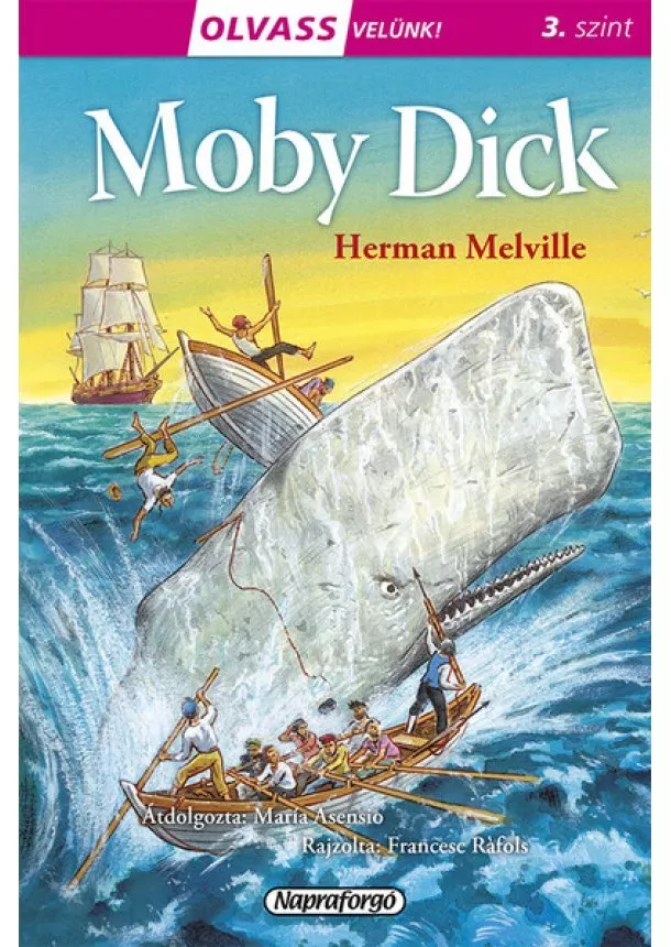 Herman Melville - Moby Dick - Olvass velünk! (3. szint)