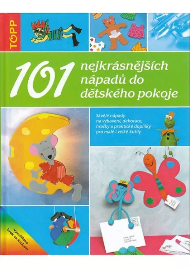 autor neuvedený - 101 nejkrásnějších nápadů do dětského pokoje - TOPP