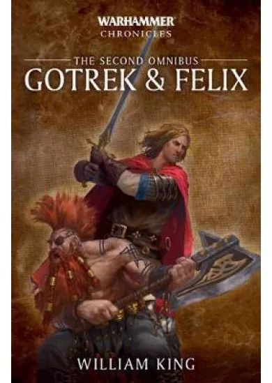 Gotrek & Felix: The Second Omnibus