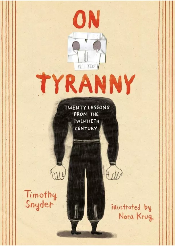 Timothy Snyder - On Tyranny : Twenty Lessons from the Twentieth Century (Graphic Edition)