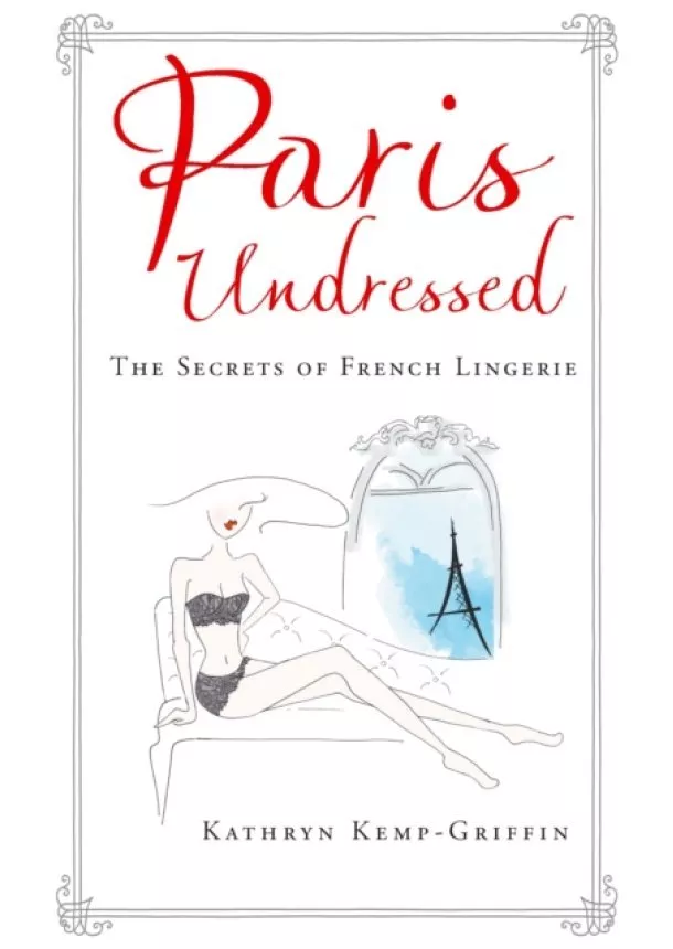 Kathryn Kemp-Griffin - Paris Undressed