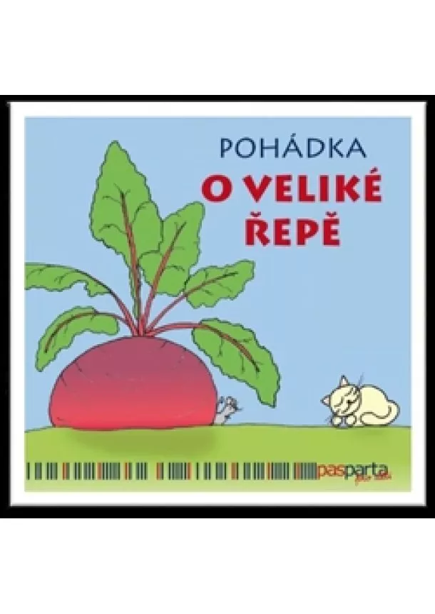 František Bartoš, Hana Zobačová - Pohádka o veliké řepě