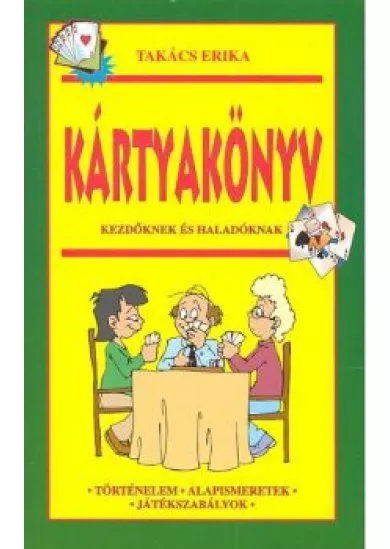 KÁRTYAKÖNYV /KEZDŐKNEK ÉS HALADÓKNAK