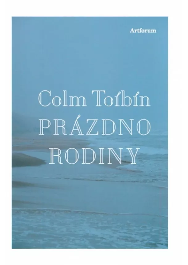 Colm Toíbín - Prázdno rodiny