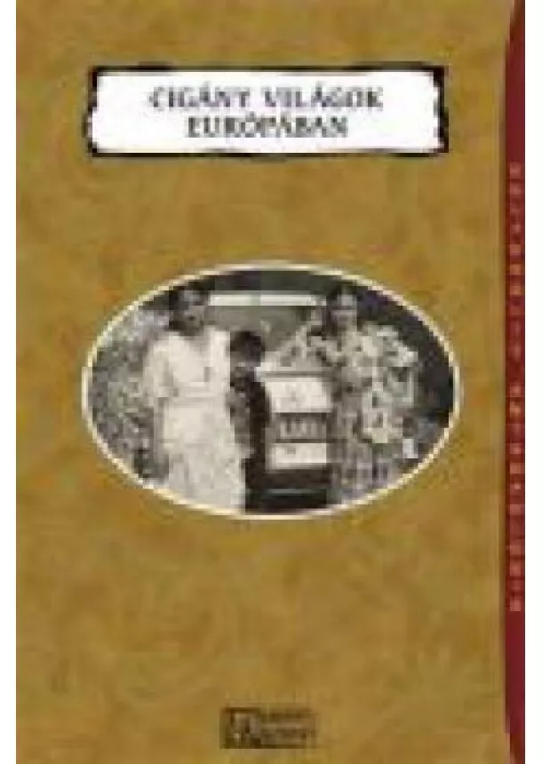 VÁLOGATÁS - CIGÁNY VILÁGOK EURÓPÁBAN