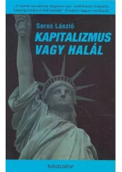 KAPITALIZMUS VAGY HALÁL