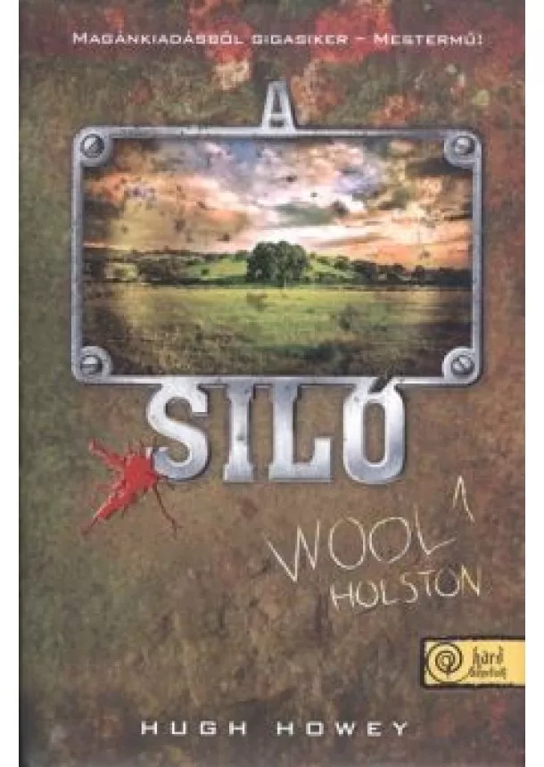 HUGH HOWEY - A SILÓ - WOOL HOLSTON 1.