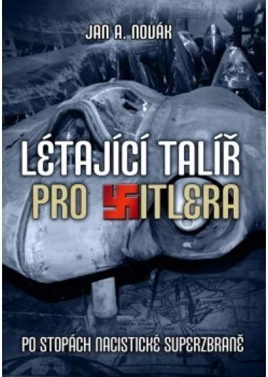 Létající talíř pro Hitlera