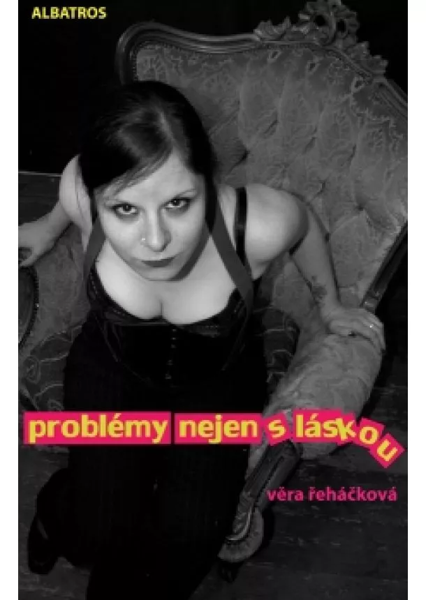 Věra Řeháčková - Problémy nejen s láskou