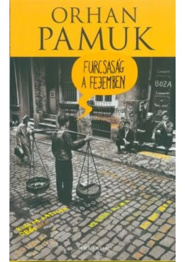 Orhan Pamuk - Furcsaság a fejemben