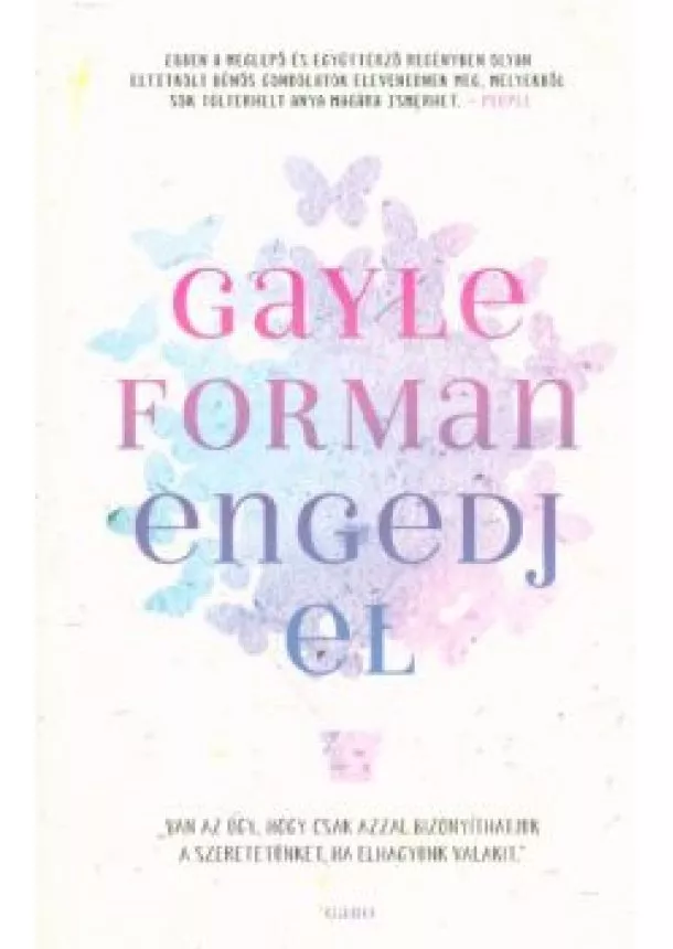 Gayle Forman - Engedj el