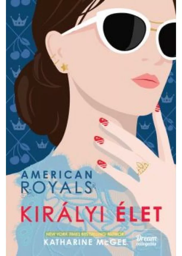 Katharine McGee - Királyi élet - American Royals 1.