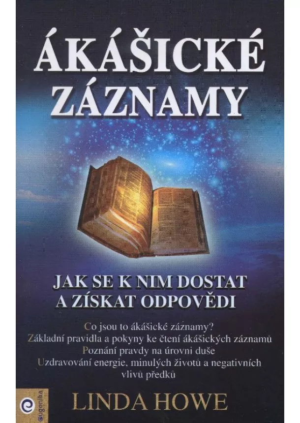 Linda Howe - Ákášické záznamy - Jak se k nim dostat a získat odpovědi