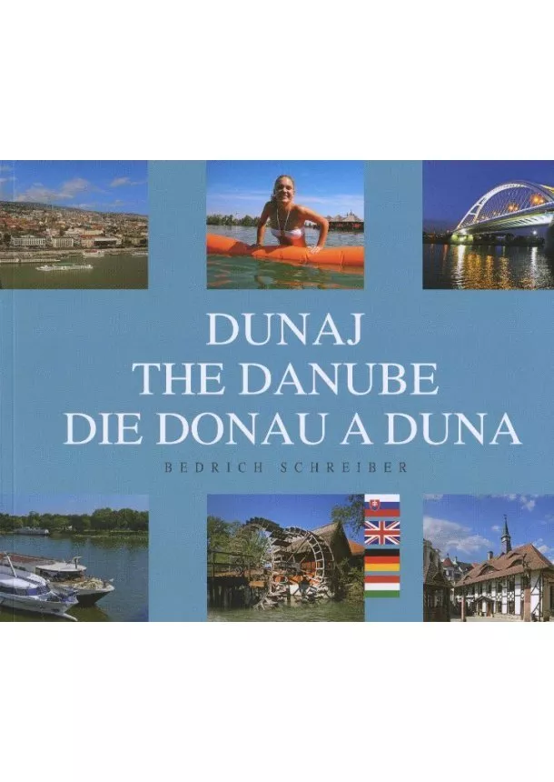 Bedrich Schreiber - Dunaj - The Danube / Die Donau a Duna