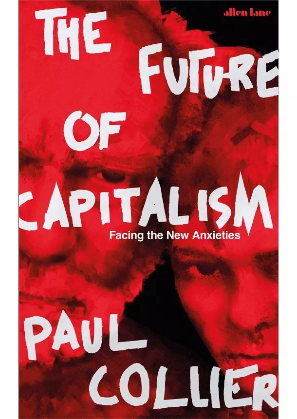 Paul Collier - The Future of Capitalism