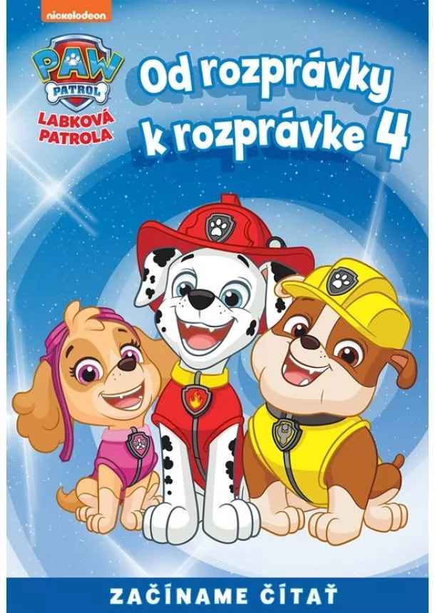 Kolektiv - Od rozprávky k rozprávke - Labková patrola 4