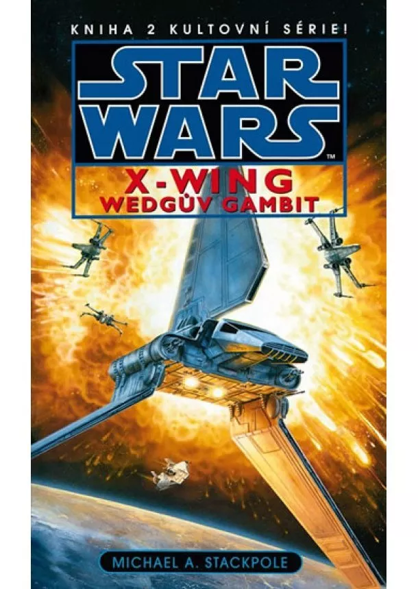 Michael Stackpole - Star Wars - X-Wing 2 - Wedgův gambit