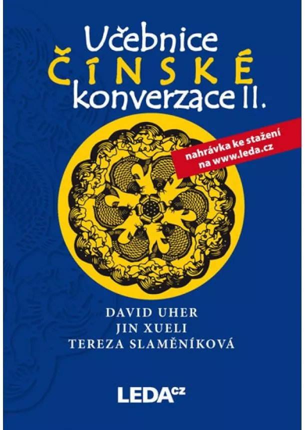 Tereza Slaměníková, David Uher, Jin Xueli - Učebnice čínské konverzace II (učebnice+cvičení a slovníček)