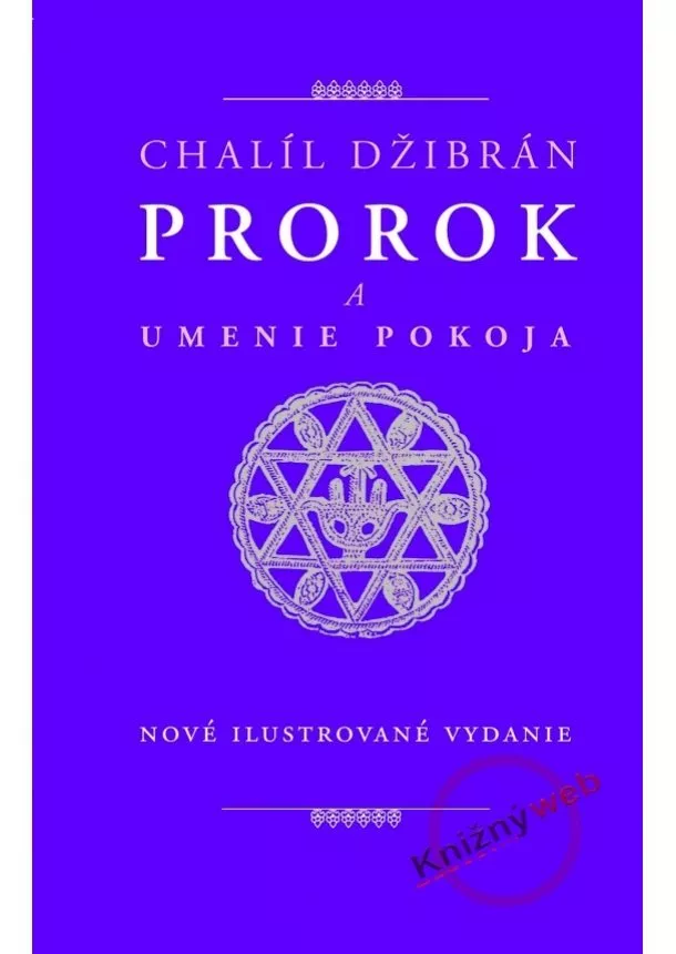 Chalíl Džibrán - Prorok a umenie pokoja