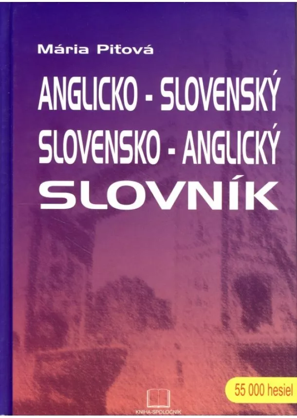 Mária Piťová - Anglicko-slovenský, slovensko-anglický - 55000 hesiel