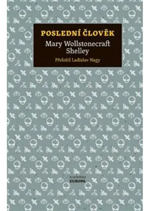 Mary Shelley - Poslední člověk