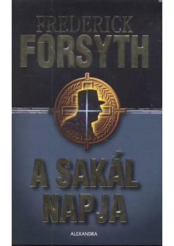 FREDERICK FORSYTH - A SAKÁL NAPJA